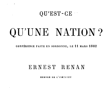 Què és una nació? es preguntava Ernest Renan en la conferència que oficià el 1882. Font: En Français, Classe!
